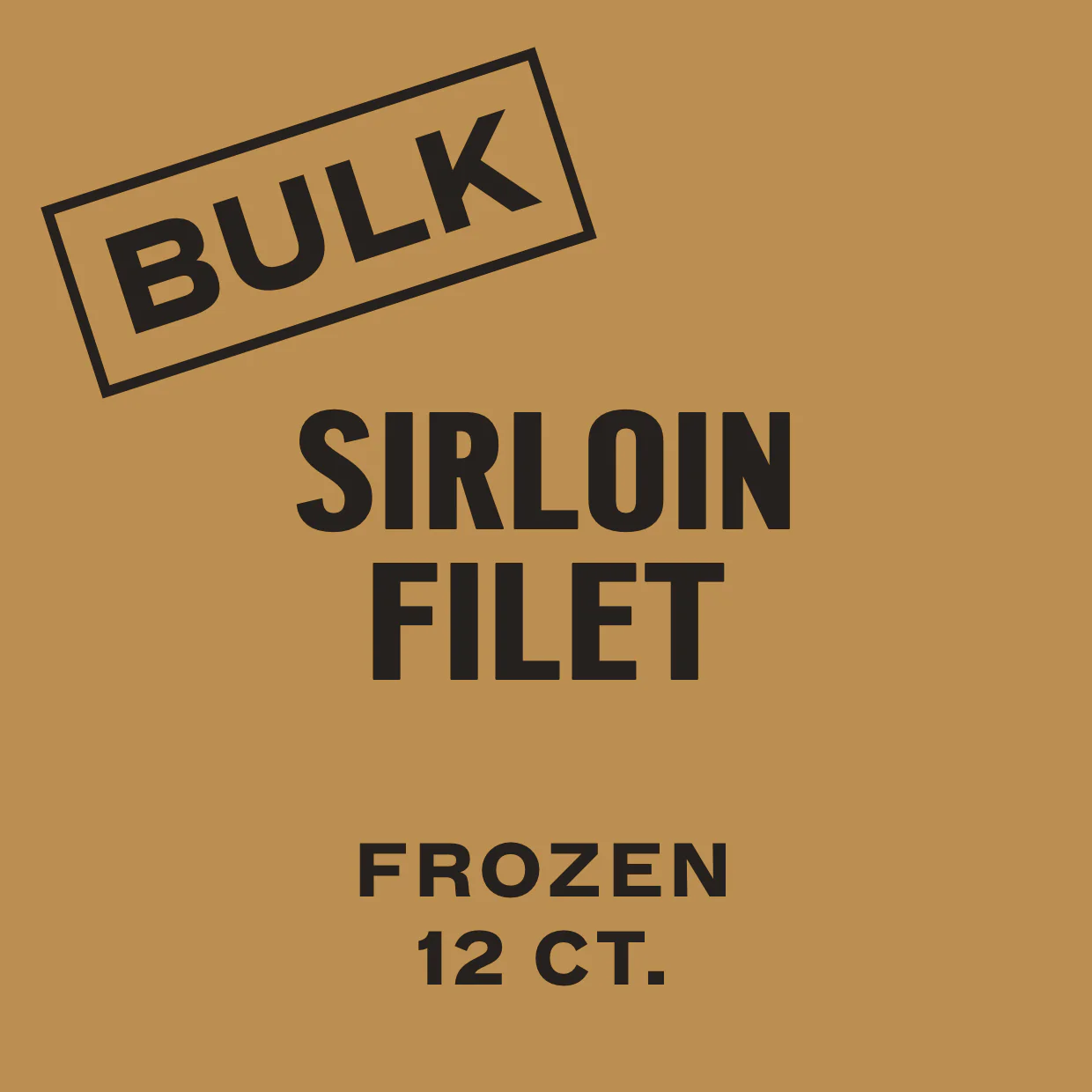 12 CT. Sirloin Filet