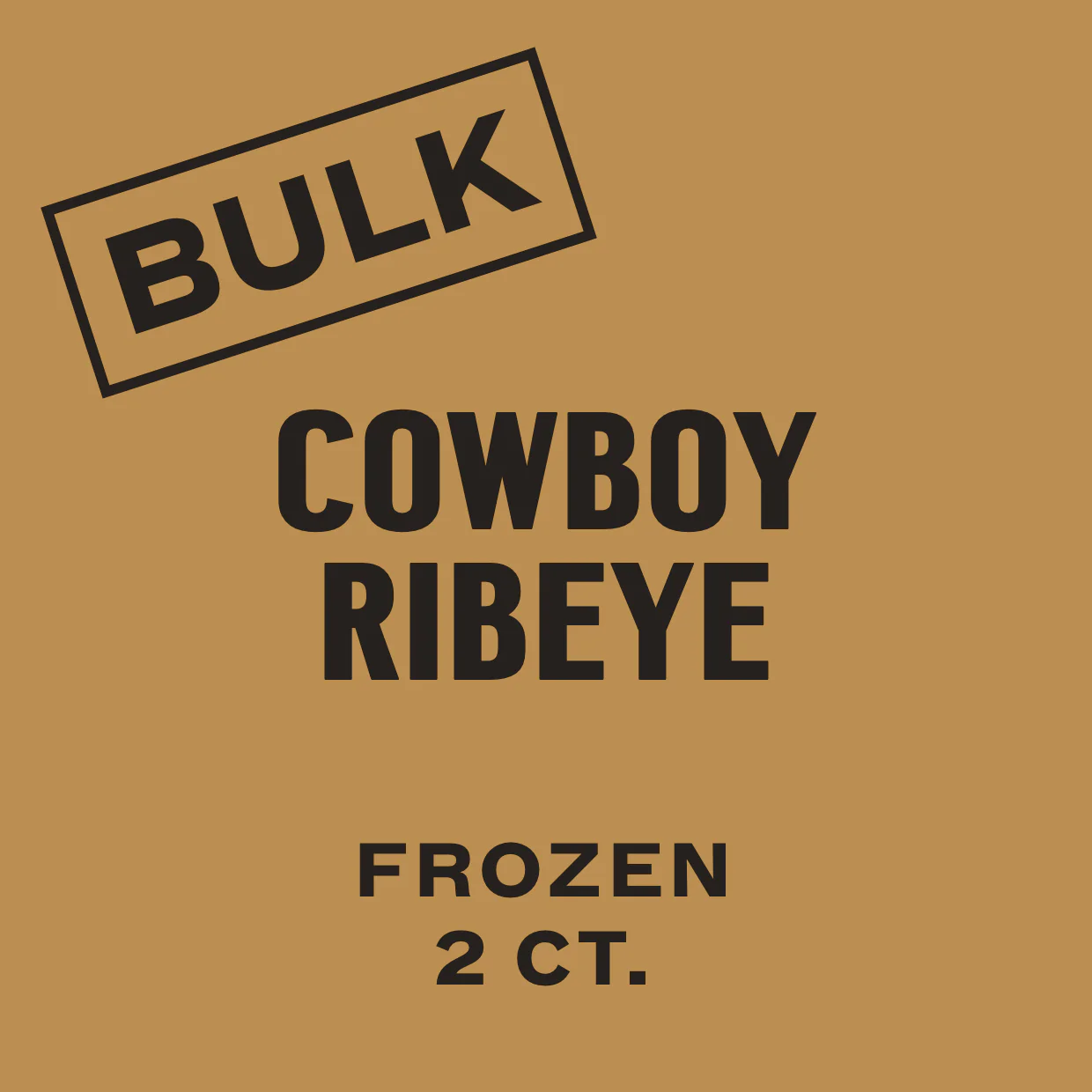 2 CT. Cowboy Cut Ribeye