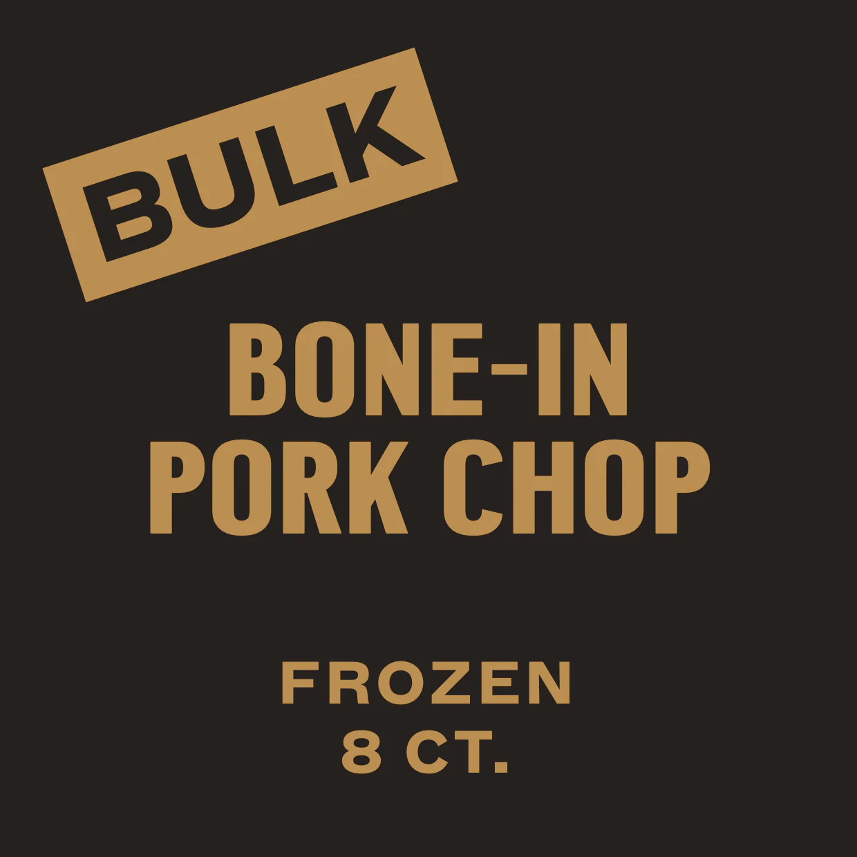 8 CT. Bone-In Pork Chop
