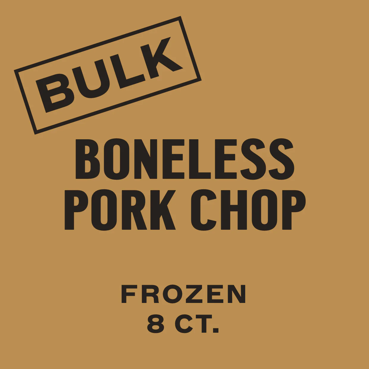 8 CT. Boneless Pork Chop