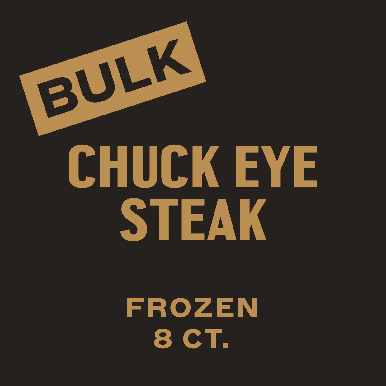 8 CT. Chuck Eye Steak